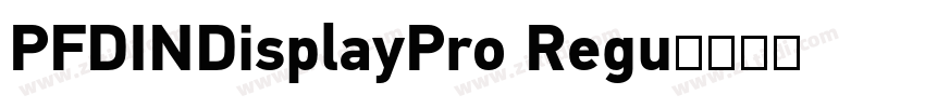 PFDINDisplayPro Regu字体转换